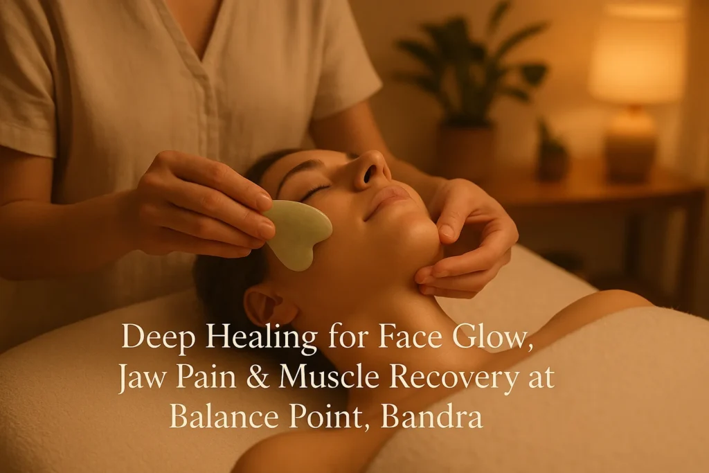 Gua Sha in Bandra